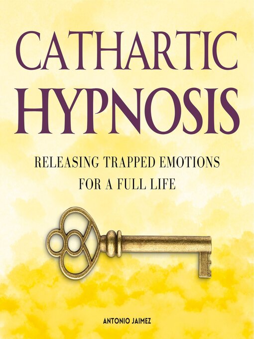 Title details for Cathartic Hypnosis by ANTONIO JAIMEZ - Available